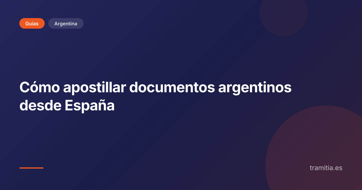 Cómo apostillar documentos argentinos desde España
