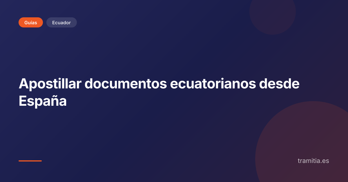 Apostillar documentos ecuatorianos desde España