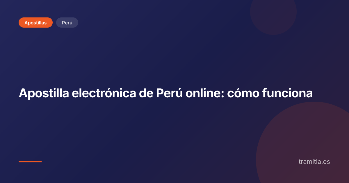 Apostilla electrónica de Perú online: cómo funciona