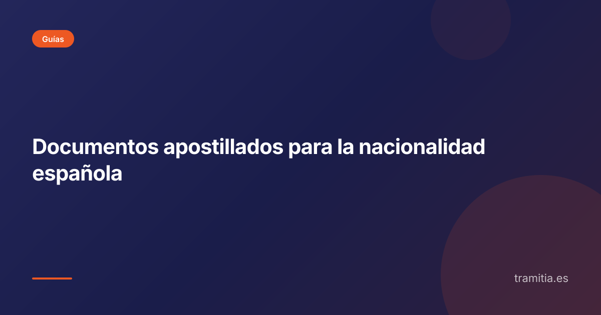 Documentos apostillados para la nacionalidad española