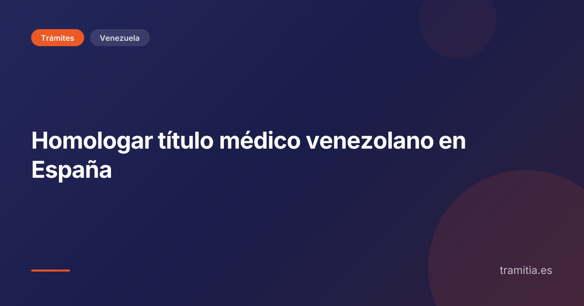 Homologar título médico venezolano en España