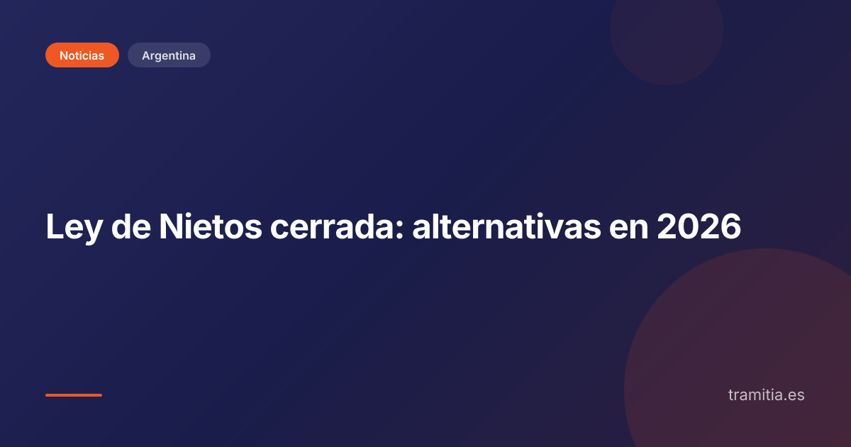 Ley de Nietos cerrada: alternativas en 2026