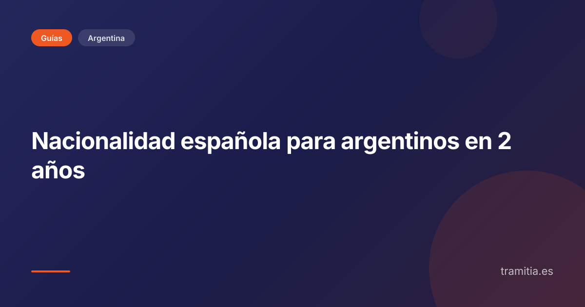 Nacionalidad española para argentinos en 2 años